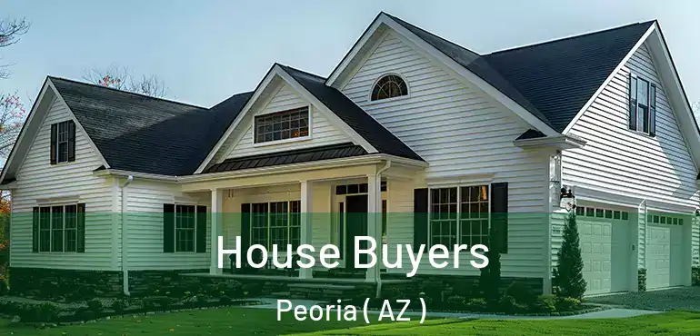  House Buyers Peoria ( AZ )
